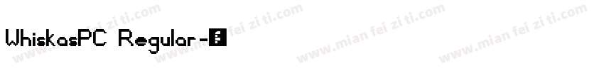 WhiskasPC Regular字体转换